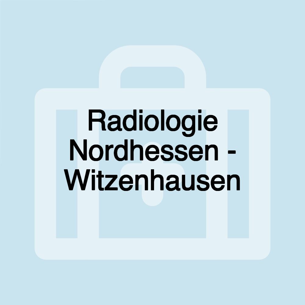 Radiologie Nordhessen - Witzenhausen