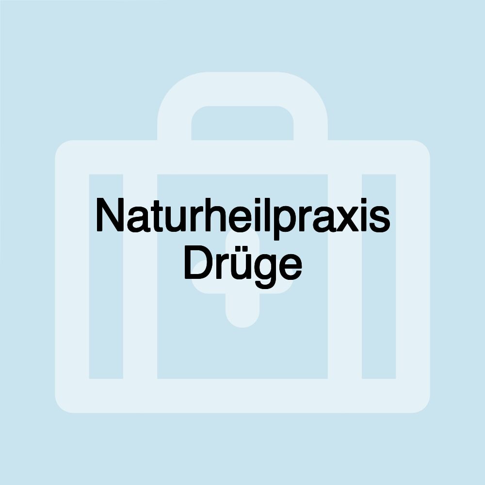Naturheilpraxis Drüge