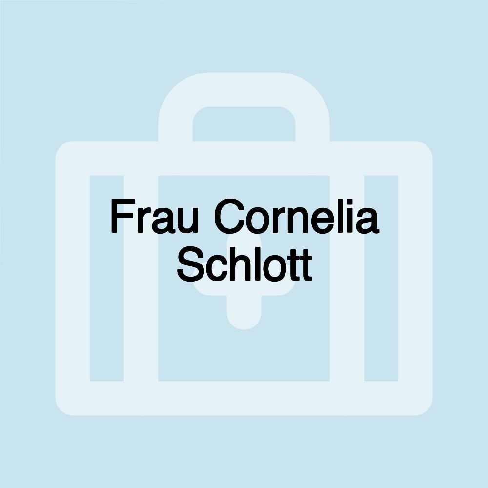 Frau Cornelia Schlott