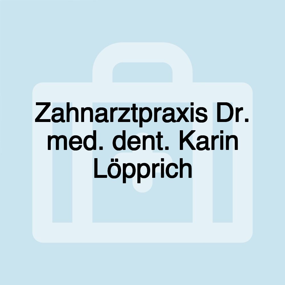 Zahnarztpraxis Dr. med. dent. Karin Löpprich