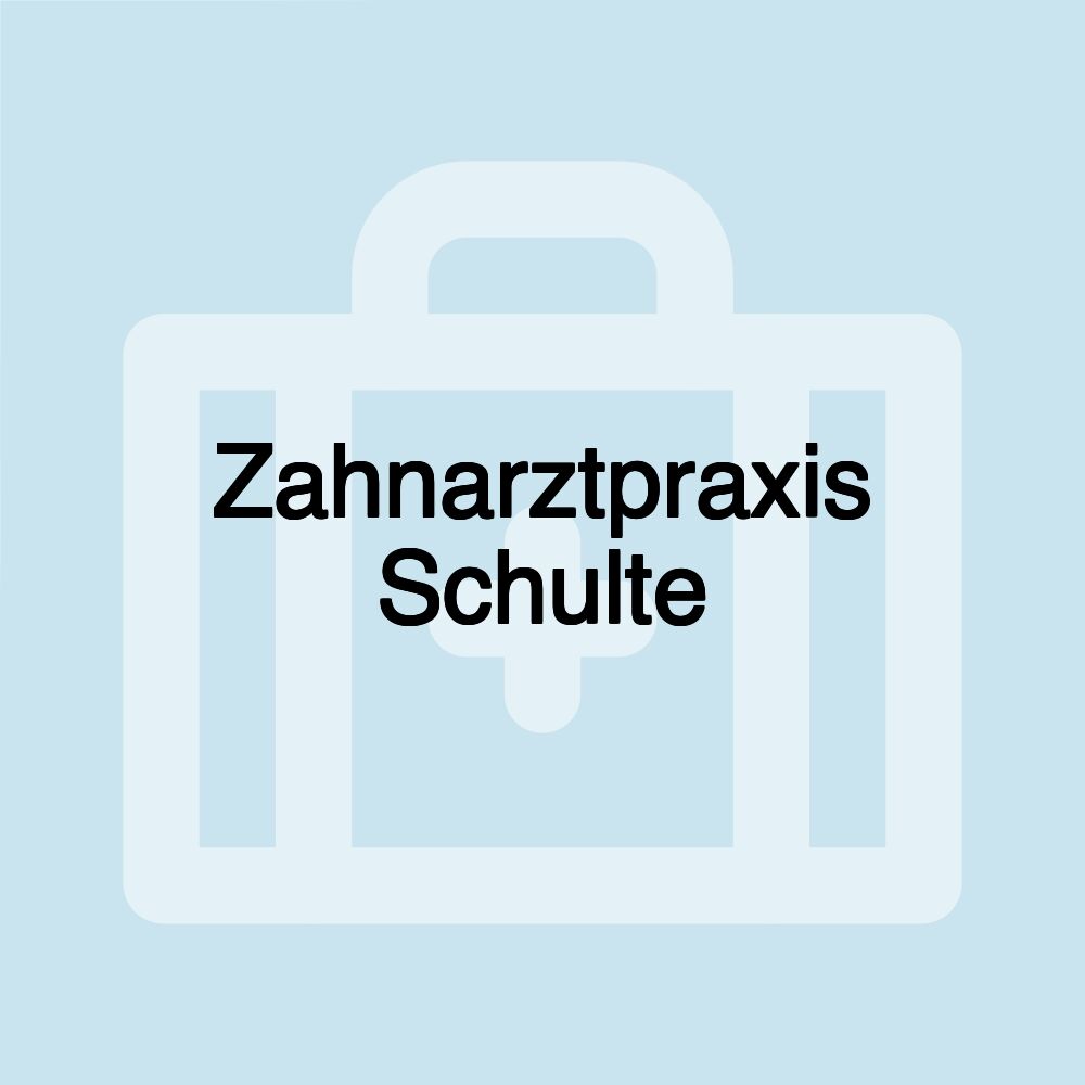 Zahnarztpraxis Schulte
