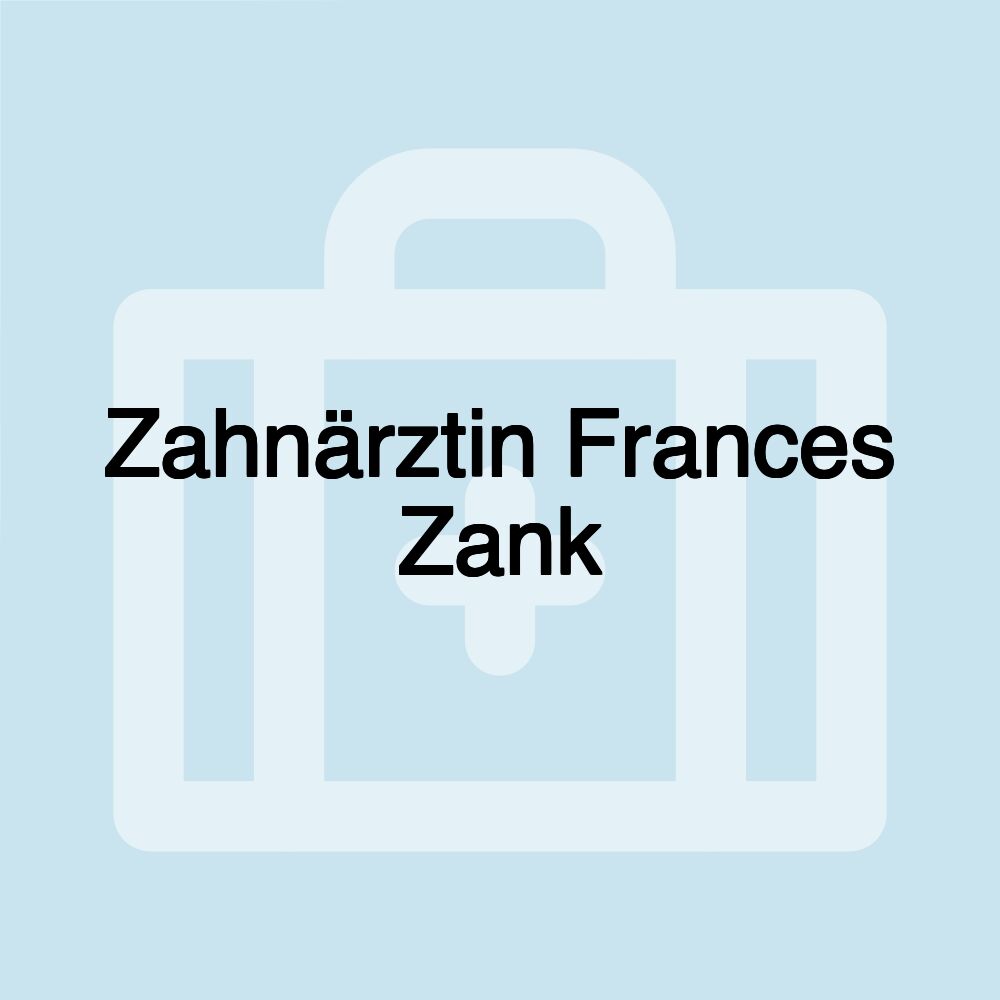 Zahnärztin Frances Zank