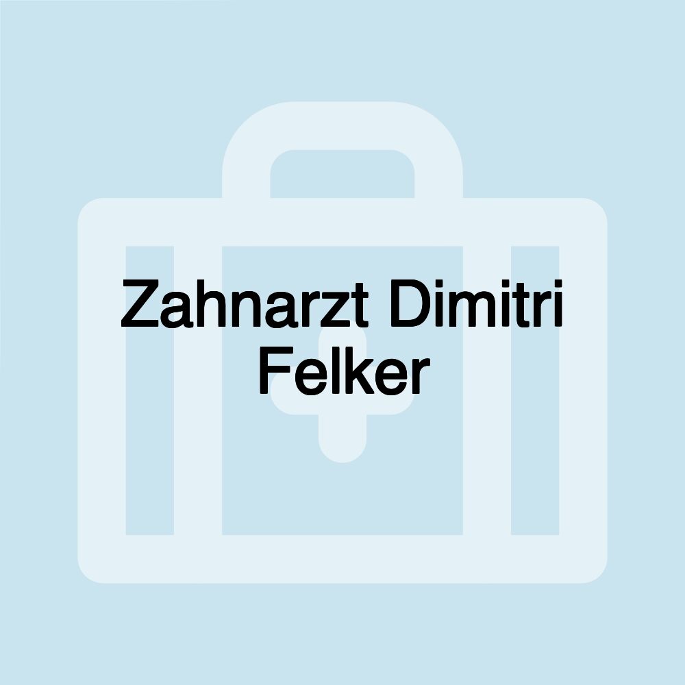 Zahnarzt Dimitri Felker