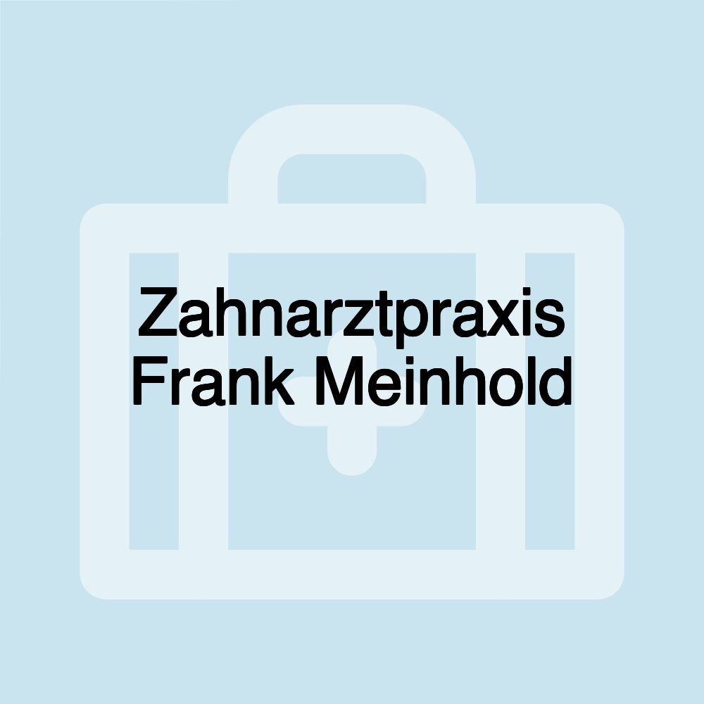 Zahnarztpraxis Frank Meinhold