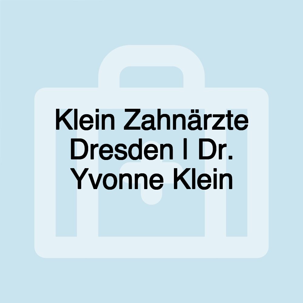 Klein Zahnärzte Dresden | Dr. Yvonne Klein