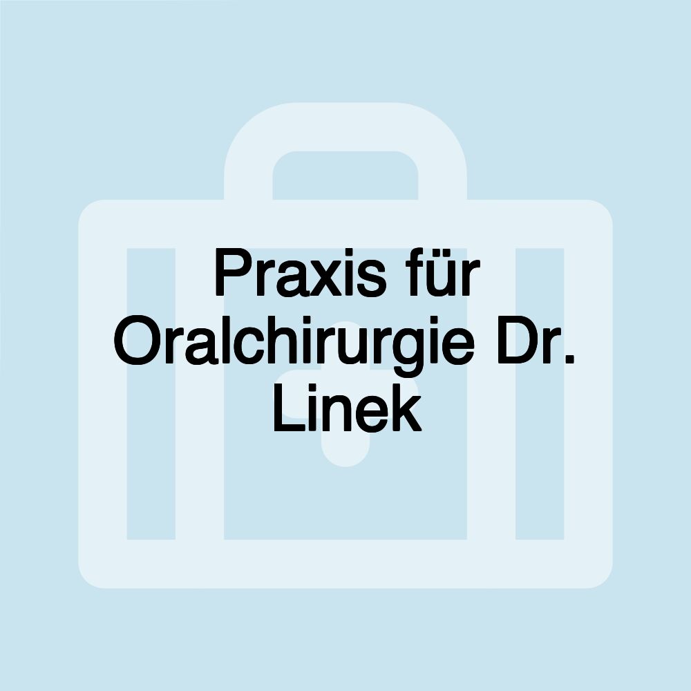 Praxis für Oralchirurgie Dr. Linek