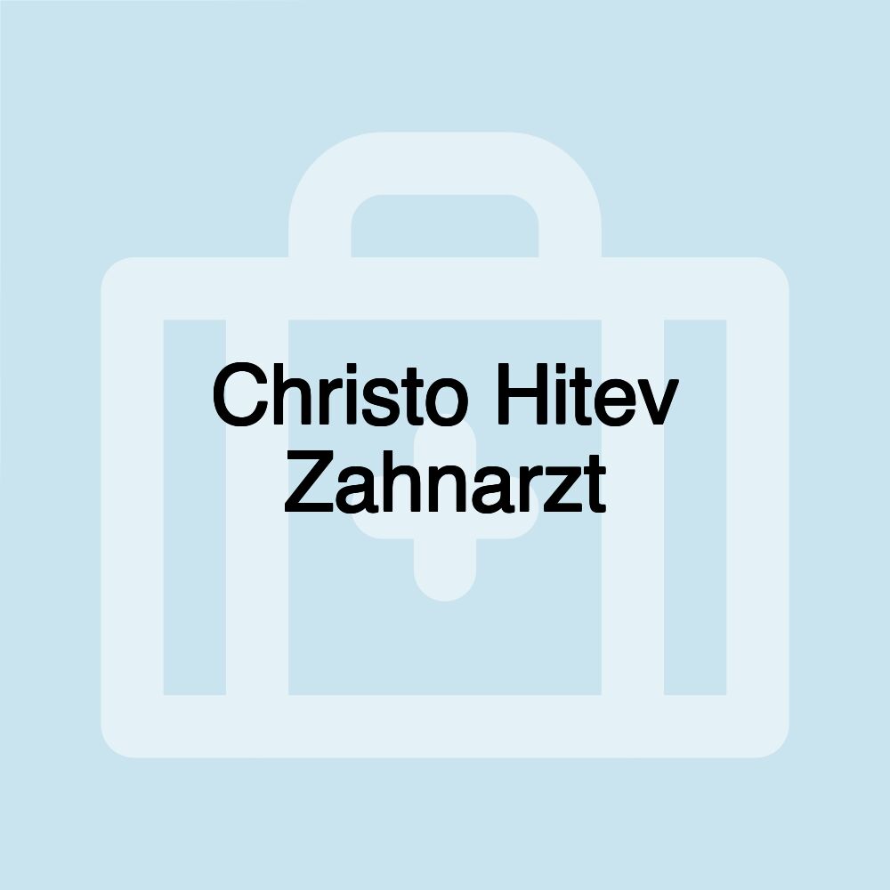 Christo Hitev Zahnarzt