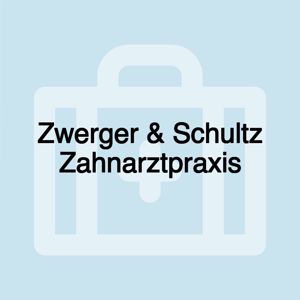 Zwerger & Schultz Zahnarztpraxis