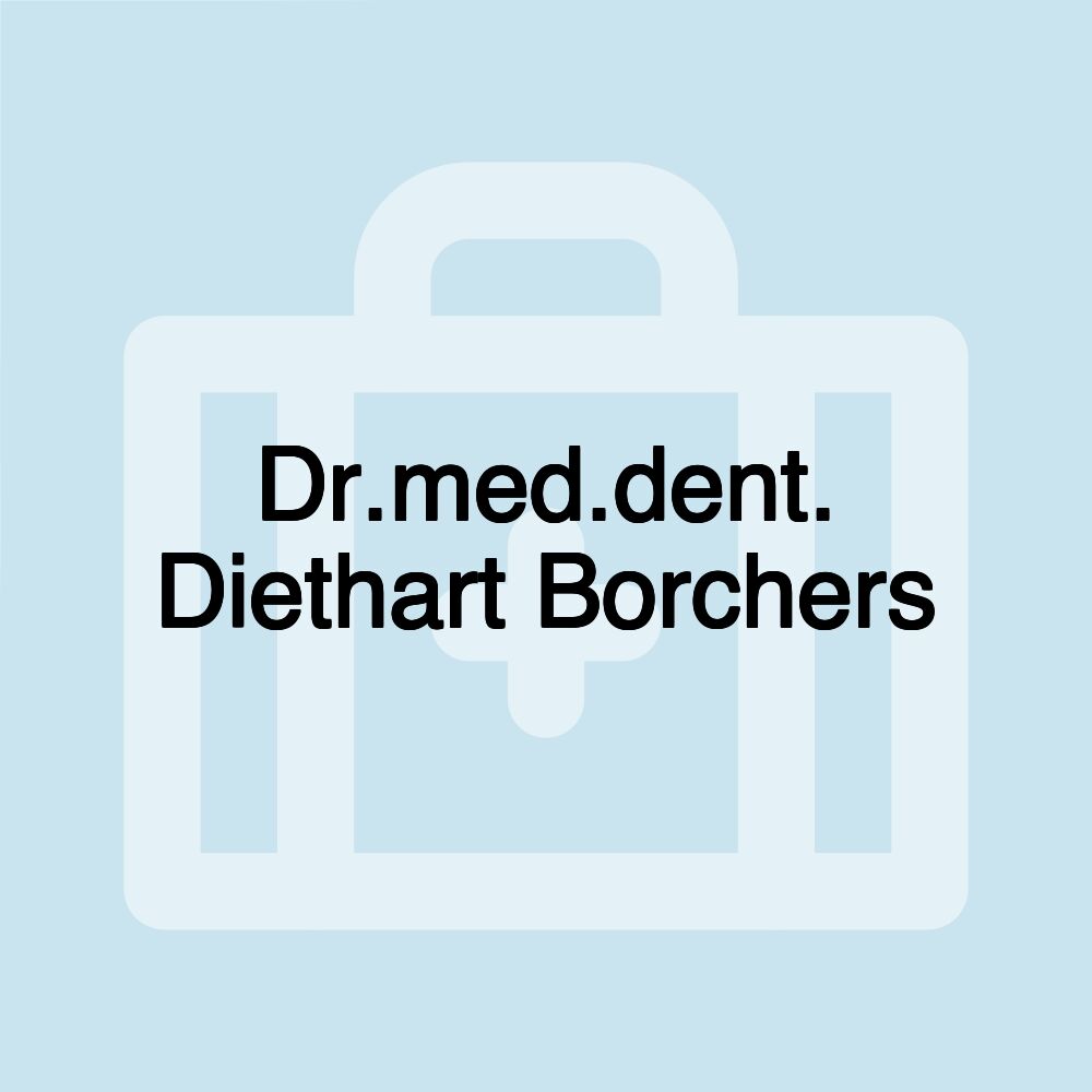 Dr.med.dent. Diethart Borchers