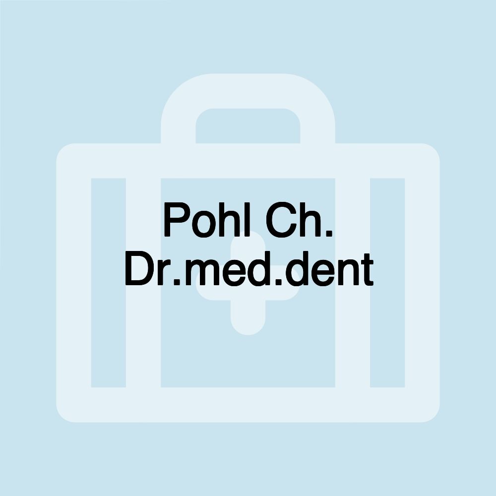 Pohl Ch. Dr.med.dent