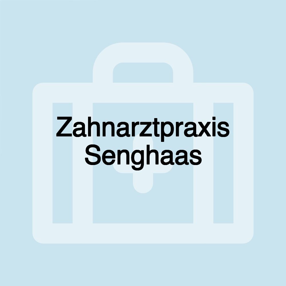 Zahnarztpraxis Senghaas