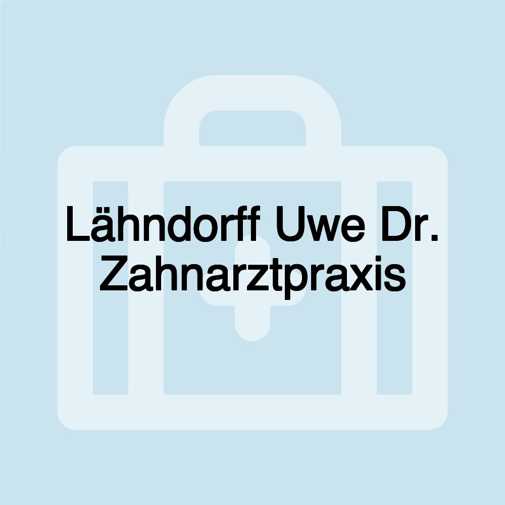 Lähndorff Uwe Dr. Zahnarztpraxis