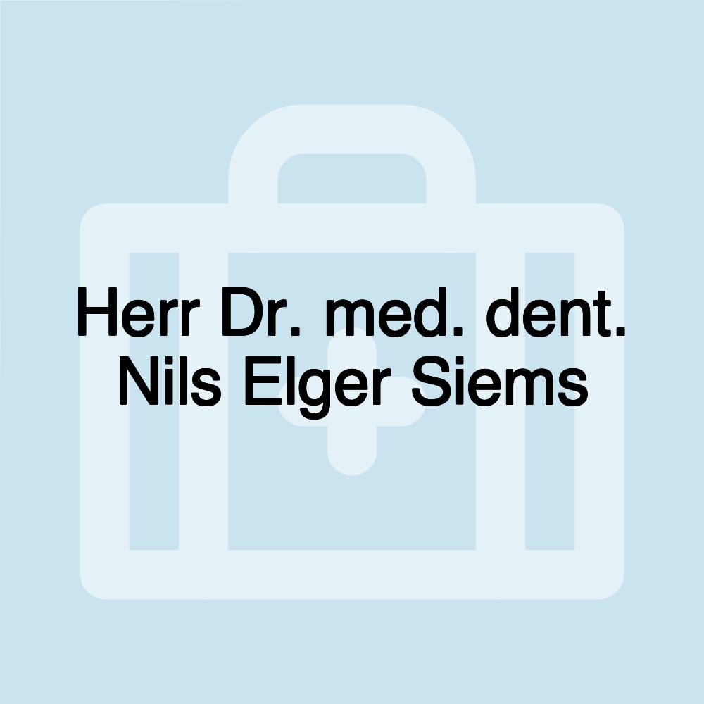 Herr Dr. med. dent. Nils Elger Siems