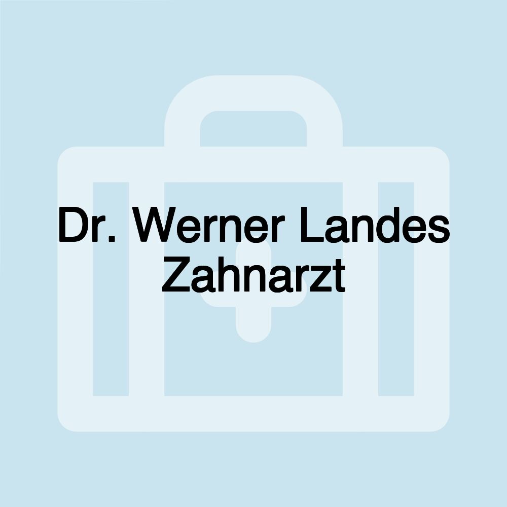 Dr. Werner Landes Zahnarzt