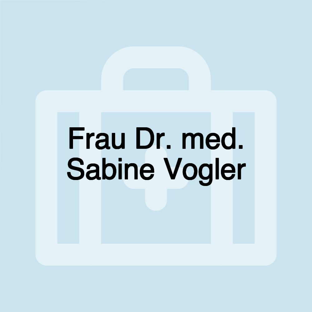 Frau Dr. med. Sabine Vogler