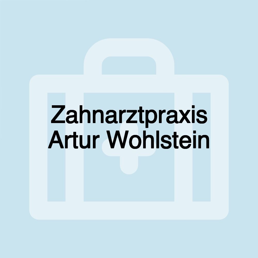 Zahnarztpraxis Artur Wohlstein