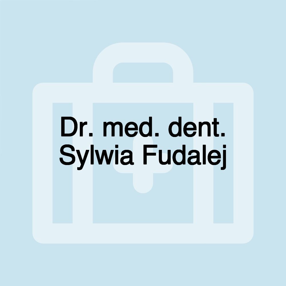 Dr. med. dent. Sylwia Fudalej