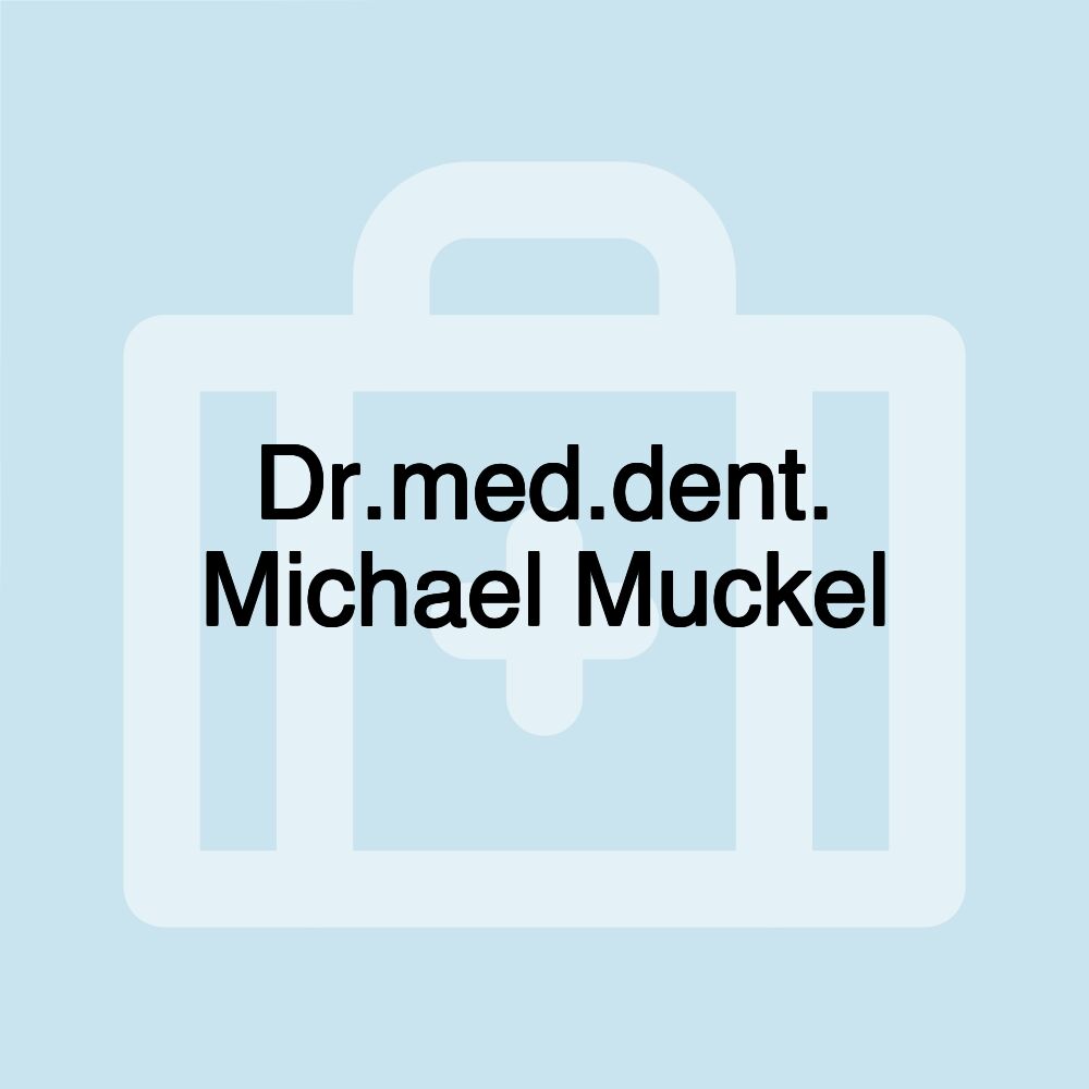 Dr.med.dent. Michael Muckel