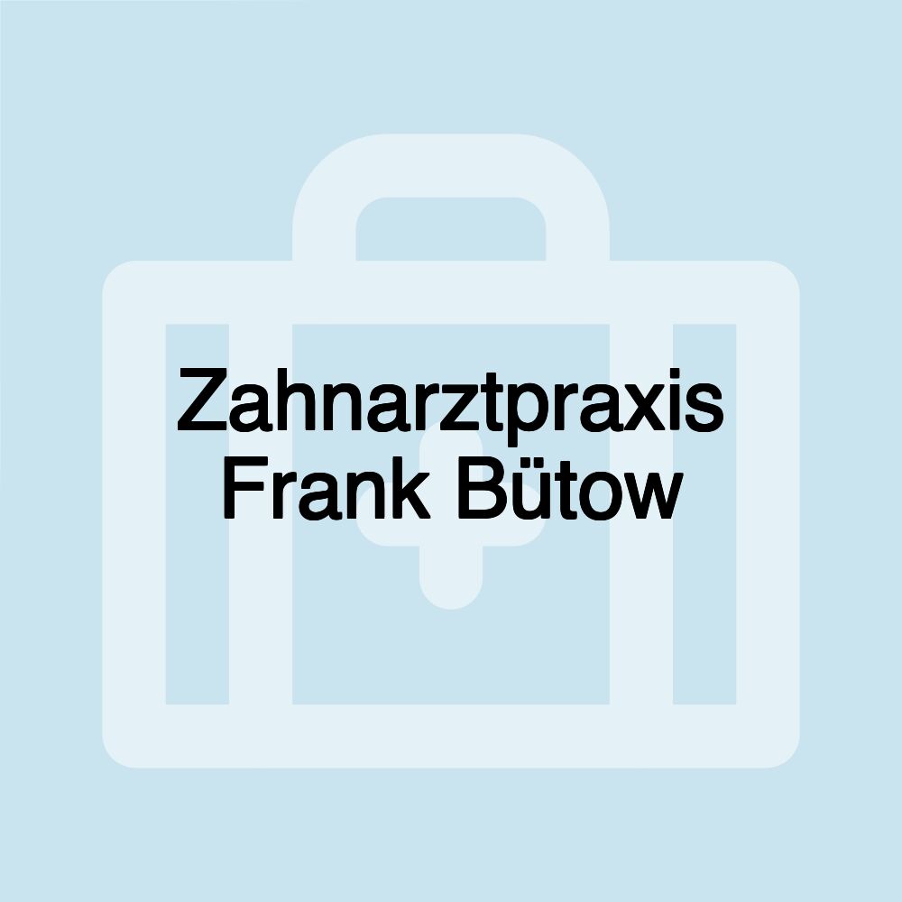 Zahnarztpraxis Frank Bütow