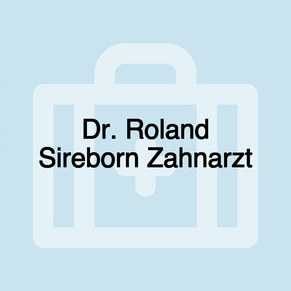 Dr. Roland Sireborn Zahnarzt