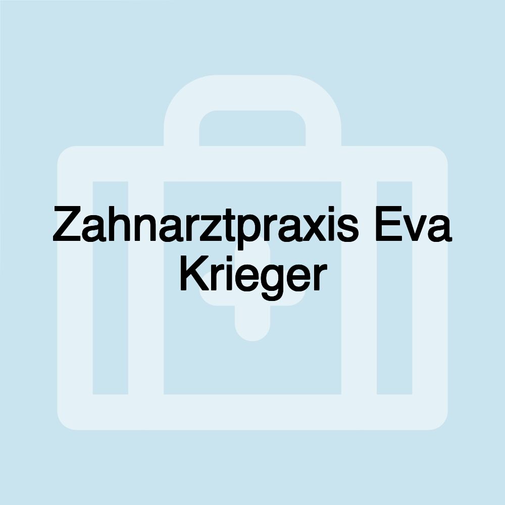 Zahnarztpraxis Eva Krieger