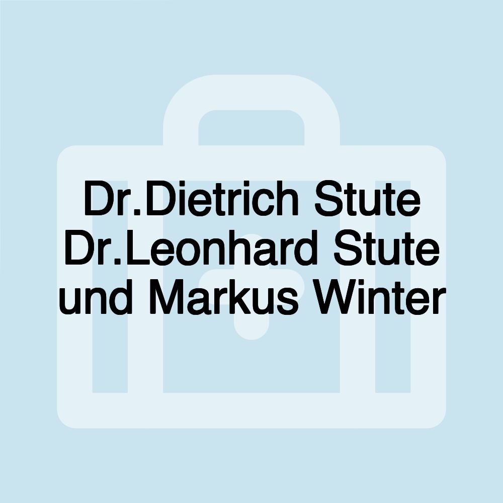 Dr.Dietrich Stute Dr.Leonhard Stute und Markus Winter