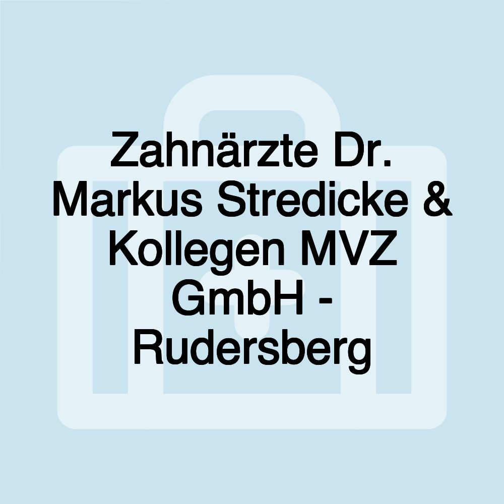Zahnärzte Dr. Markus Stredicke & Kollegen MVZ GmbH - Rudersberg