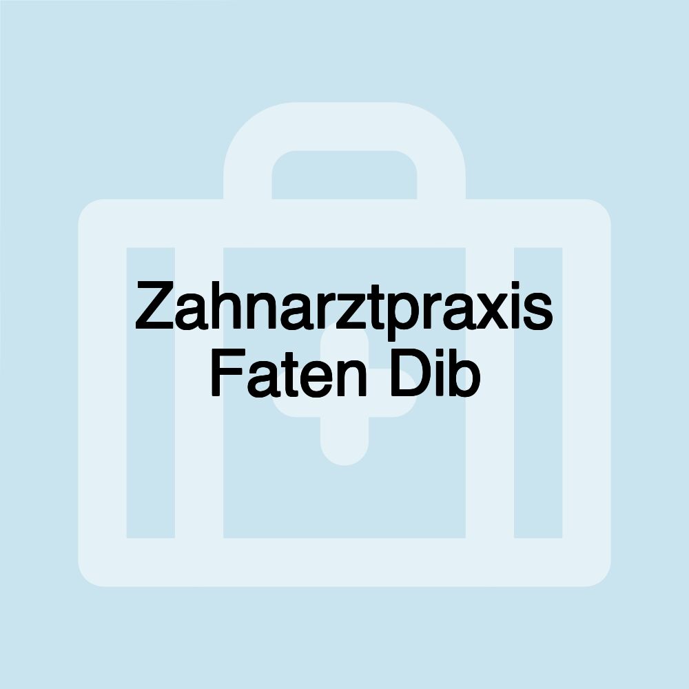 Zahnarztpraxis Faten Dib