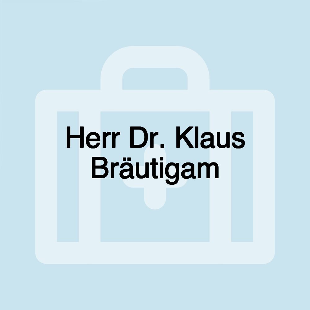 Herr Dr. Klaus Bräutigam