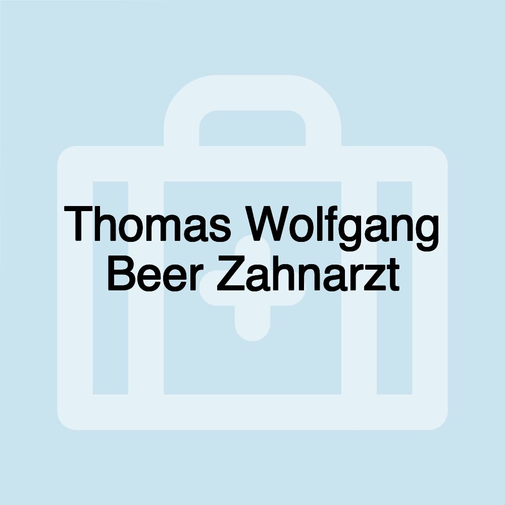 Thomas Wolfgang Beer Zahnarzt