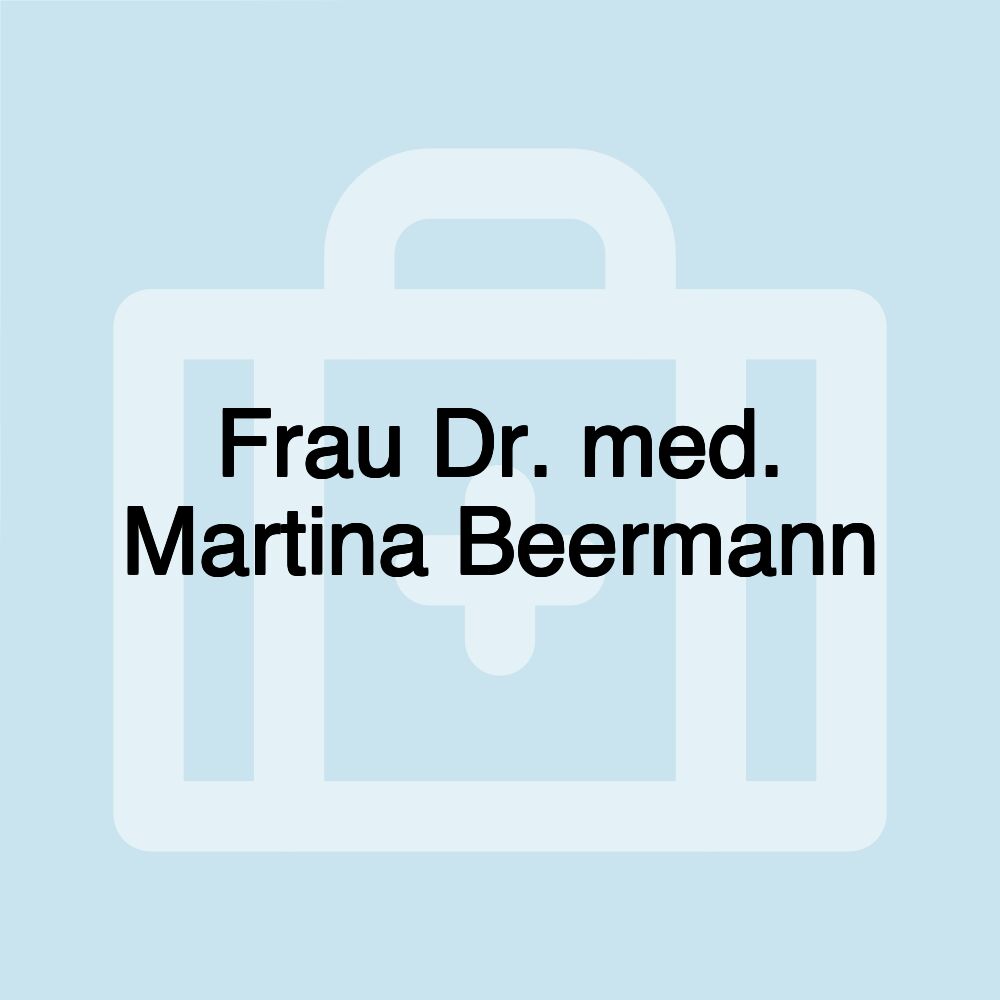 Frau Dr. med. Martina Beermann