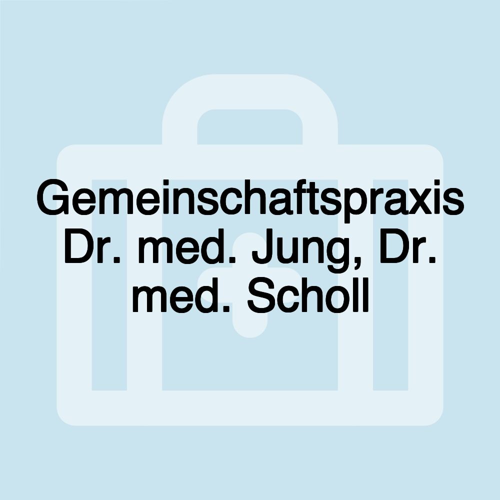 Gemeinschaftspraxis Dr. med. Jung, Dr. med. Scholl