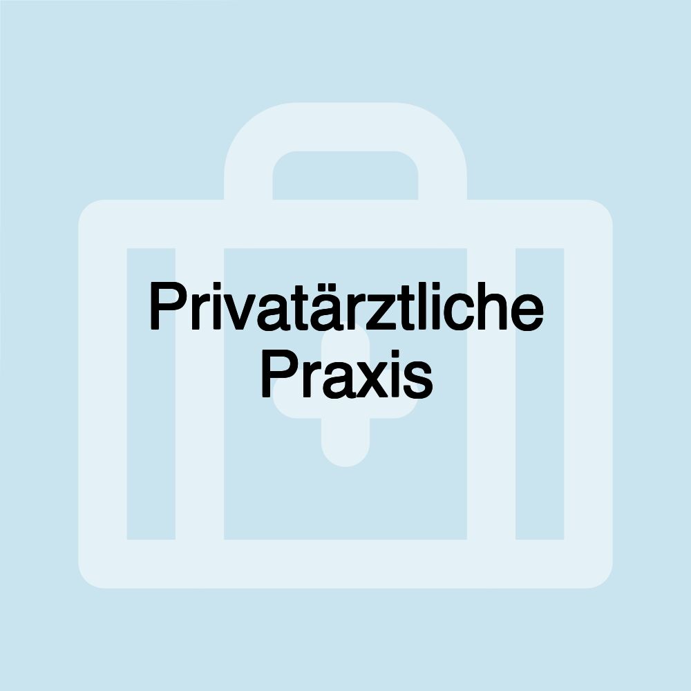 Privatärztliche Praxis