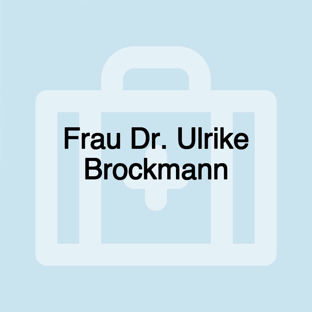 Frau Dr. Ulrike Brockmann