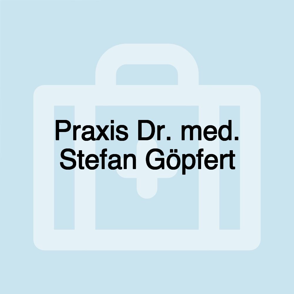 Praxis Dr. med. Stefan Göpfert