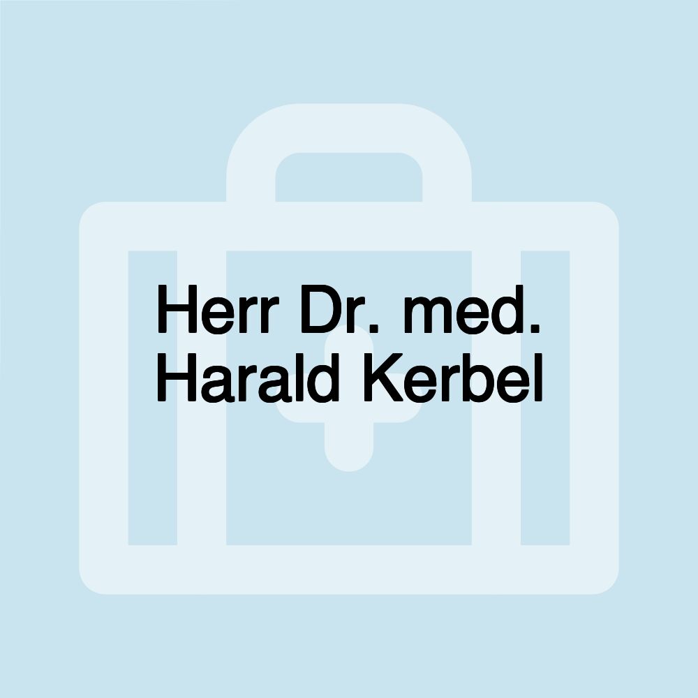 Herr Dr. med. Harald Kerbel