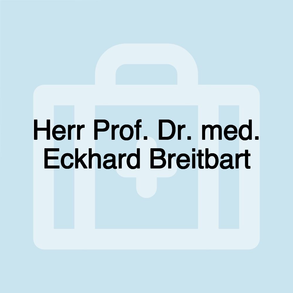 Herr Prof. Dr. med. Eckhard Breitbart