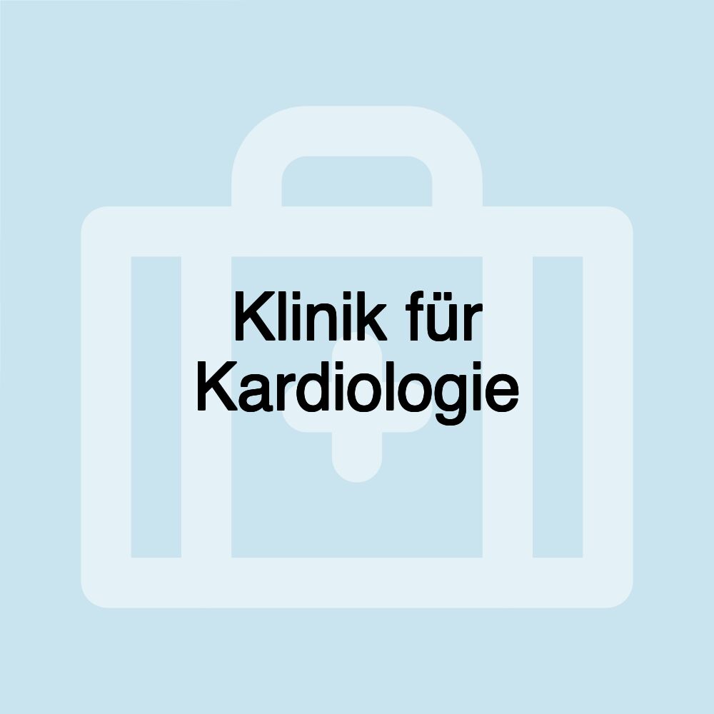Klinik für Kardiologie