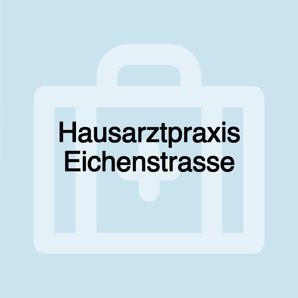 Hausarztpraxis Eichenstrasse