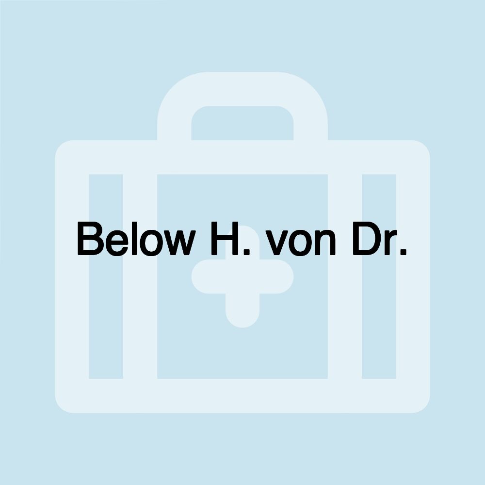 Below H. von Dr.