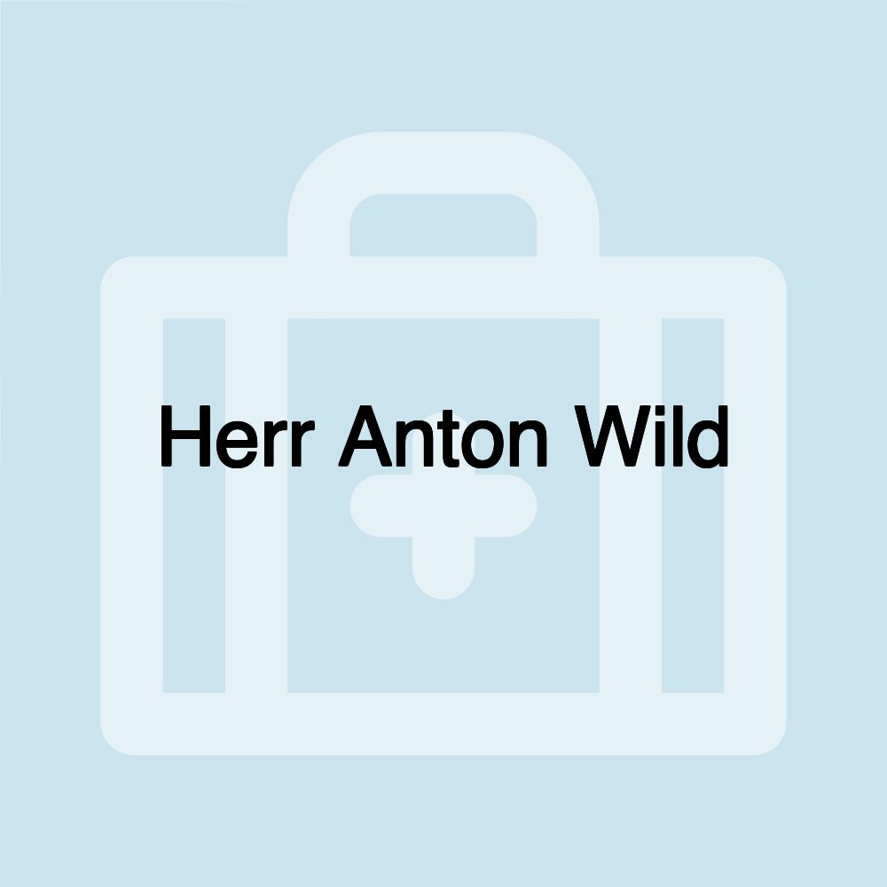 Herr Anton Wild
