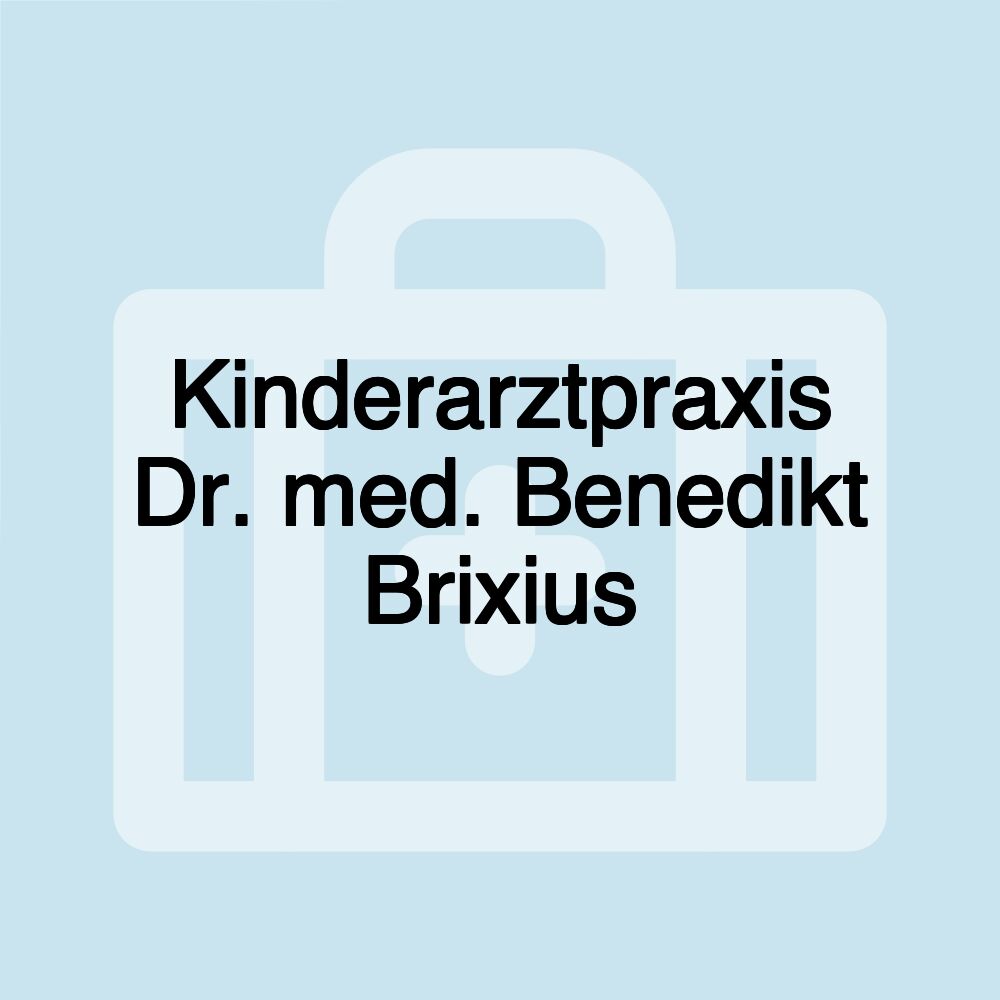 Kinderarztpraxis Dr. med. Benedikt Brixius