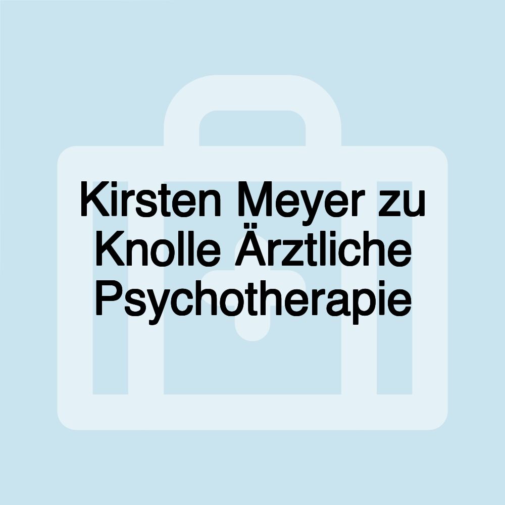 Kirsten Meyer zu Knolle Ärztliche Psychotherapie