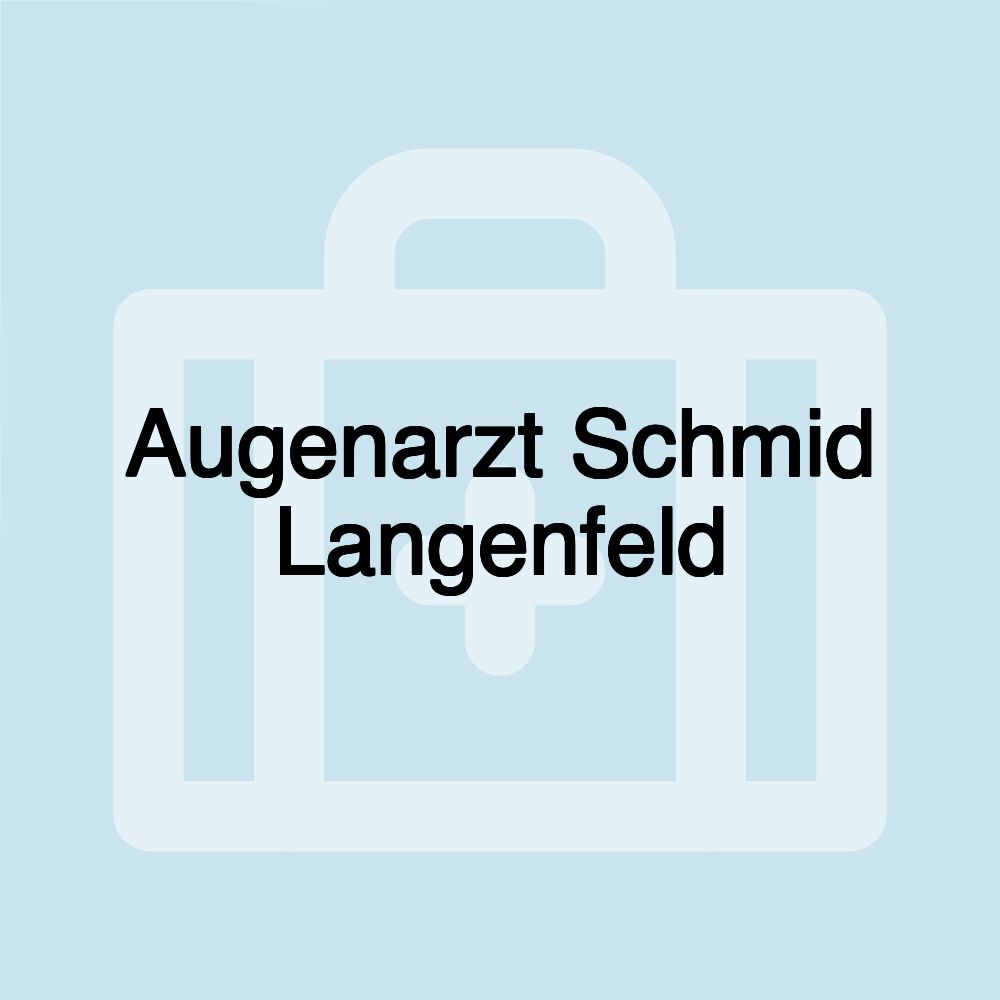 Augenarzt Schmid Langenfeld