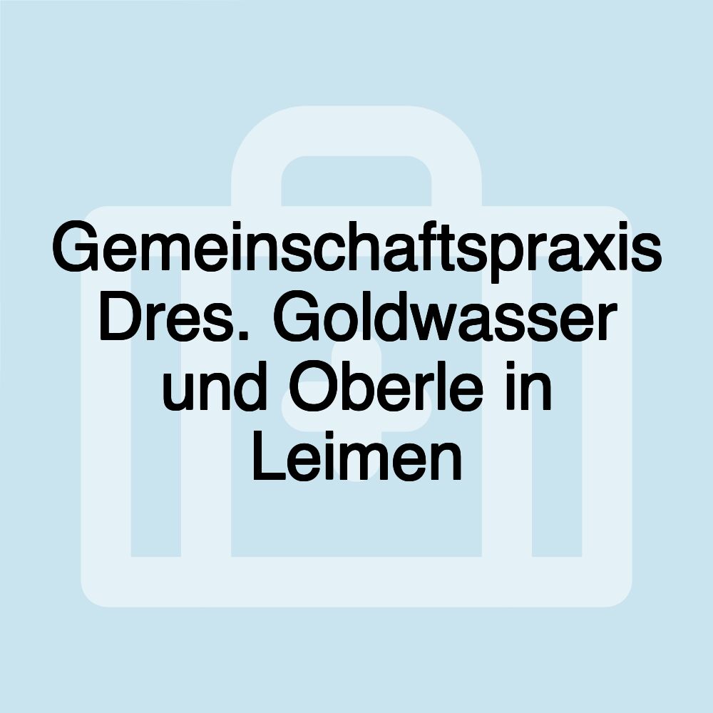 Gemeinschaftspraxis Dres. Goldwasser und Oberle in Leimen