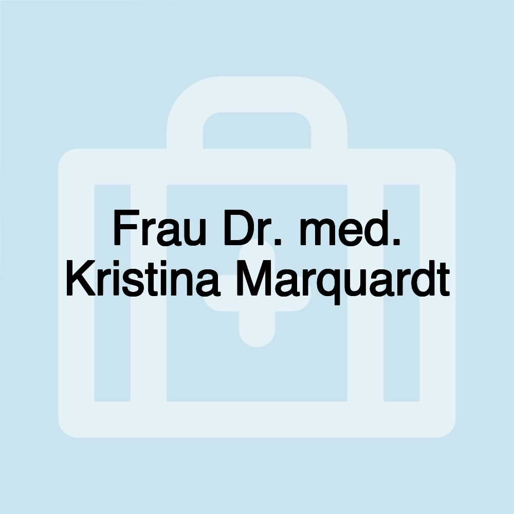 Frau Dr. med. Kristina Marquardt