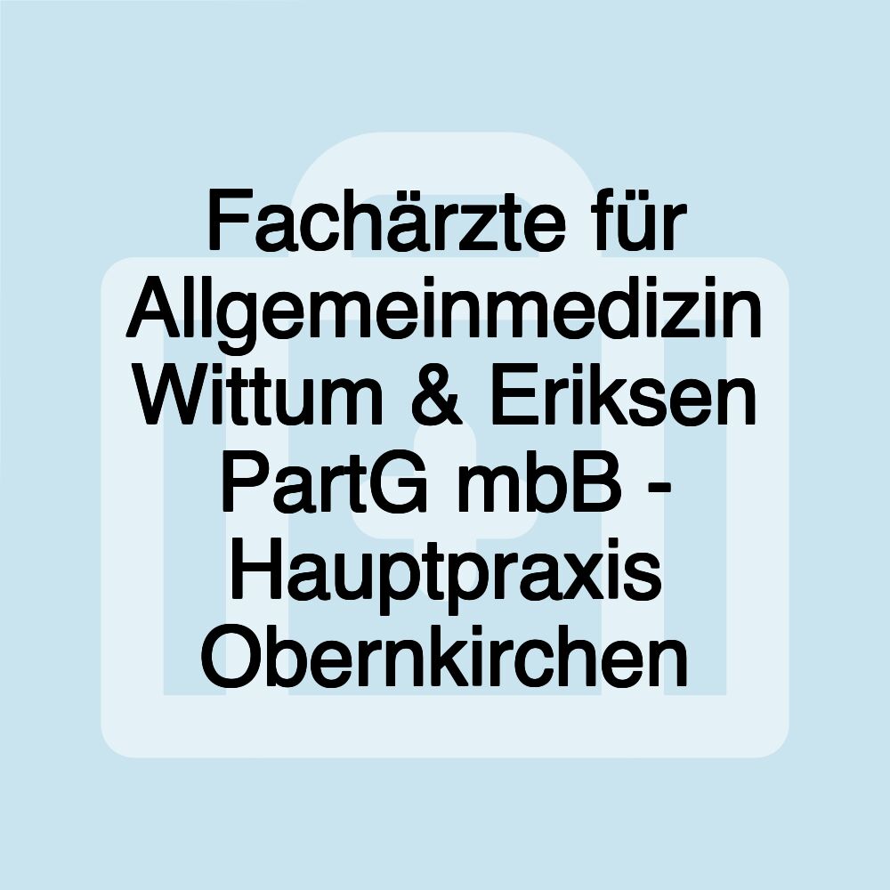 Fachärzte für Allgemeinmedizin Wittum & Eriksen PartG mbB - Hauptpraxis Obernkirchen