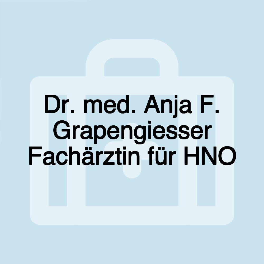 Dr. med. Anja F. Grapengiesser Fachärztin für HNO