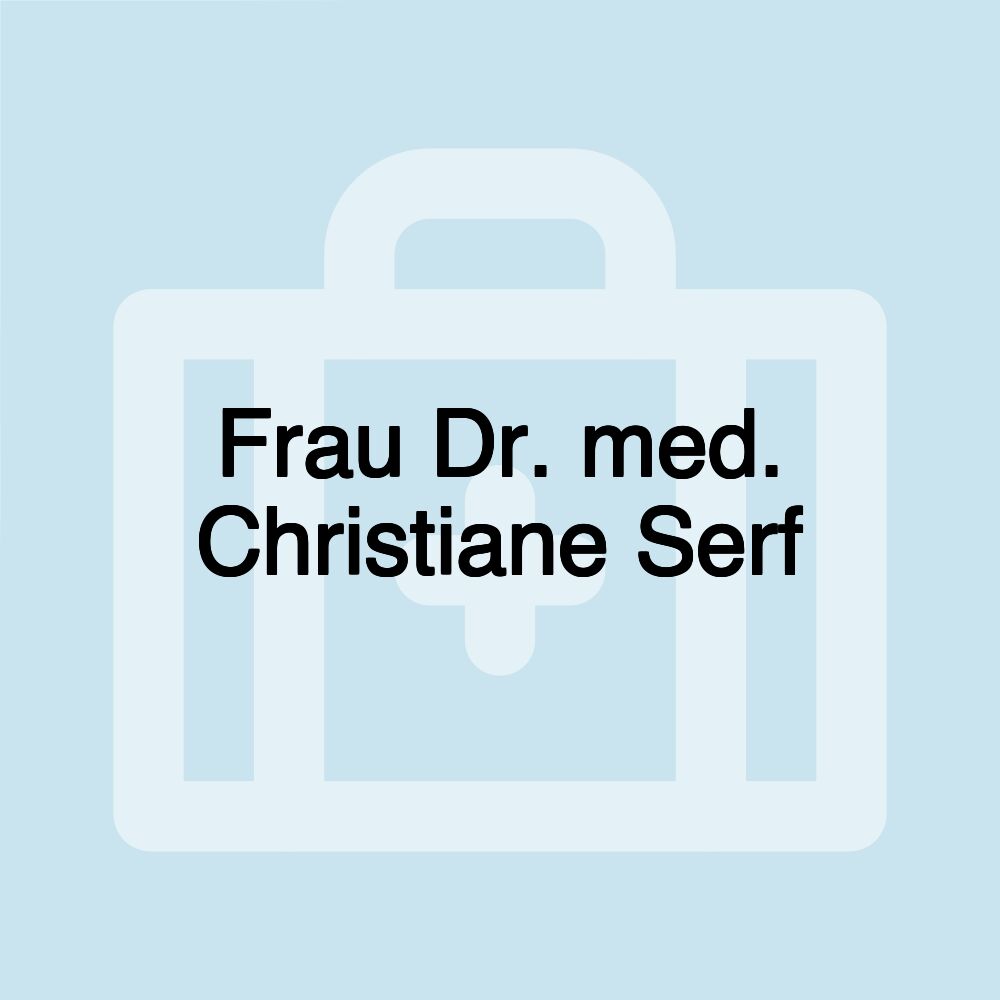 Frau Dr. med. Christiane Serf