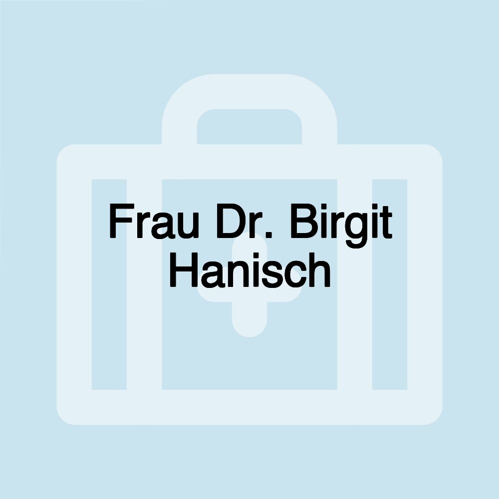 Frau Dr. Birgit Hanisch